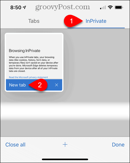 Tap InPrivate, then tap New Tab in Edge for iOS