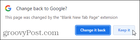 Click Keep it to change to using the Blank New Tab Page extension